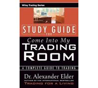 Alexander Elder Study Guide for Come Into My Trading Room (Tascabile)