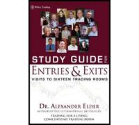 Alexander Elder Study Guide for Entries and Exits (Tascabile) Wiley Trading