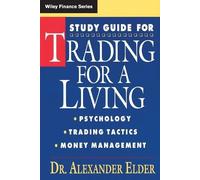 Alexander Elder Study Guide for Trading for a Living: Psychology, Tr (Tascabile)