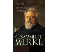 Alexander Eliasberg Nikolai Semjonowitsch Leskow Kar Gesammelte Werk (Tascabile)