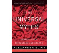Alexander Eliot Joseph Campbell Mircea Eliade The Universal Myths (Tascabile)
