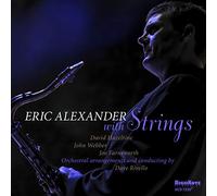 Eric Alexander Eric Alexander With Strings (CD) Album
