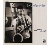 Alexander Eric - Up Over & Out