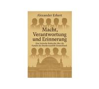 Macht, Verantwortung und Erinnerung: Eine kritische Redereihe über die Kanzler der Bundesrepublik Deutschland