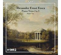 Alexander Ernst Fesca: Piano Trios Nos. 2 & 5 by Paian Trio