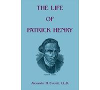 Alexander Everett The Life of Patrick Henry (Tascabile)