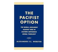 Alexander F.C. Webster The Pacifist Option (Copertina rigida)