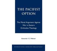 Alexander F.C. Webster The Pacifist Option (Tascabile)