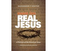 Alexander F Ven Know the Real Jesus: A Portrait of the Historical Je (Tascabile)