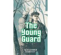 Alexander Fadeyev The Young Guard (Tascabile)