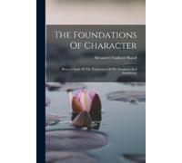 Alexander Faulkner Shand The Foundations of Character (Tascabile)