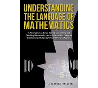 Alexander Firestone Understanding the Language of Mathematics (Tascabile)