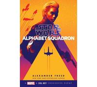 Alexander Freed Alphabet Squadron (Star Wars) (Copertina rigida)