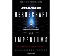 Alexander Freed Andre Star Wars™ Herrschaft des Imperiums - Die Mask (Tascabile)