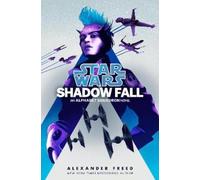 Alexander Freed Shadow Fall (Star Wars) (Copertina rigida)