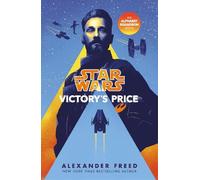 Alexander Freed Star Wars: Victory’s Price (Tascabile)