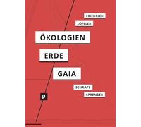 Alexander Friedrich Petra Löffler Florian Sprenge Ökologien der Erd (Tascabile)