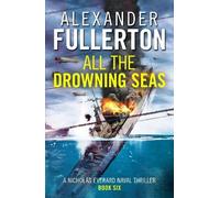 Alexander Fullerton All the Drowning Seas (Tascabile)