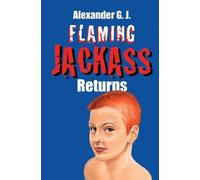 Alexander G J Flaming Jackass Returns (Tascabile) Tales from Neopolitan