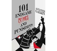 Alexander Galkin 101 Endgame Crimes and Punishments (Tascabile)