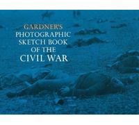 Alexander Gardner Michael Carl Photographic Sketch Book of the Civi (Tascabile)