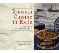 Alexander Genis Pyotr Vail Russian Cuisine in Exile (Tascabile)