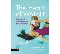Alexander George The Heart of WATSU® (Copertina rigida)