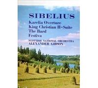 Alexander Gibson - Sibelius: Karelia Overture / King Christian II / The Bard / Festivo