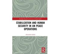 Alexander Gilde Stabilization and Human Security in UN Peace Operati (Tascabile)