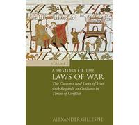 Alexander Gillespie A History of the Laws of War: Volume 2 (Copertina rigida)