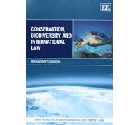 Alexander Gillespie Conservation, Biodiversity and International Law (Tascabile)