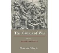 Alexander Gillespie The Causes of War (Copertina rigida)