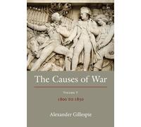 Alexander Gillespie The Causes of War (Tascabile)