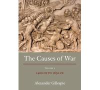 Alexander Gillespie The Causes of War (Tascabile)