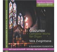 Zveginseva - A. Glazunov: Complete Works for Organ