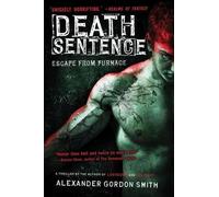 Alexander Gordon Smith Death Sentence (Tascabile)