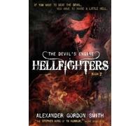 Alexander Gordon Smith The Devil's Engine: Hellfighters (Copertina rigida)