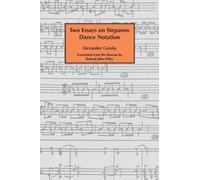 Alexander Gorsky Two essays on Stepanov dance notation. (Copertina rigida)