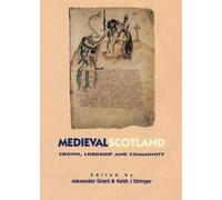 Alexander Grant Keith J. Stringer Medieval Scotland (Tascabile)