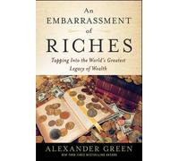 Alexander Green An Embarrassment of Riches (Copertina rigida) Agora Series