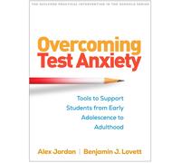 Alexander H. Jordan Benjamin J. Lovett Overcoming Test Anxiety (Tascabile)