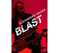 Alexander Hacke Blast (Tascabile)