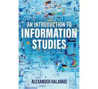 Alexander Halavais An Introduction to Information Studies (Tascabile)