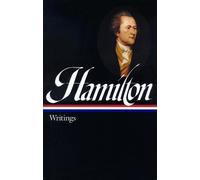 Alexander Hamilton Alexander Hamilton: Writings (LOA #129) (Copertina rigida)