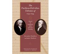 Alexander Hamilton James Madi Pacificus-Helvidius Debates of 1793-1 (Tascabile)