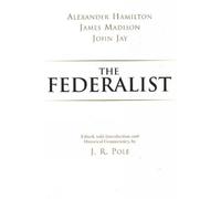 Alexander Hamilton James Madison John Jay J. R The Federalist (Copertina rigida)
