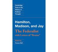 Alexander Hamilton James Madison John Jay The Federalist (Copertina rigida)