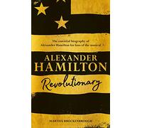 Alexander Hamilton: Revolutionary