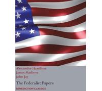 Alexander Hamilton The Federalist Papers, including the Constitutio (Tascabile)