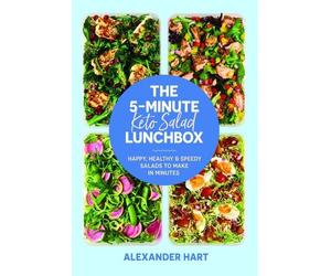 Alexander Hart The 5-Minute Keto Salad Lunchbox (Copertina rigida)